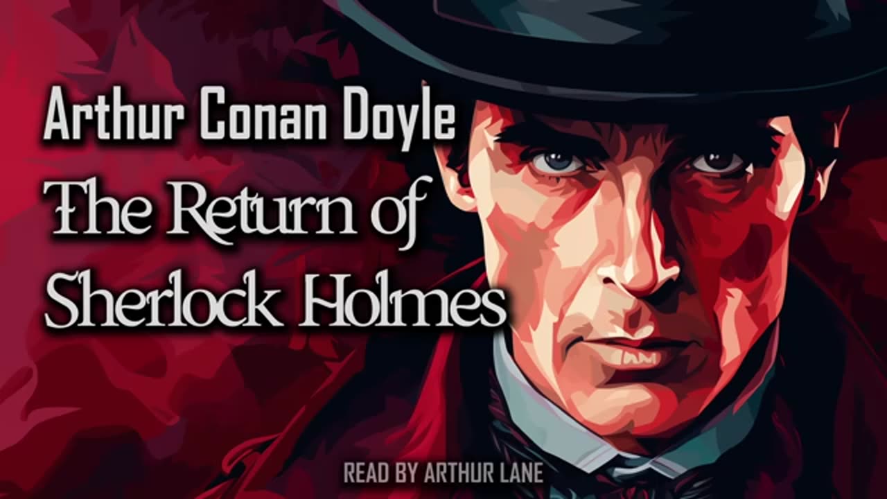 The Return of Sherlock Holmes by Arthur Conan Doyle | Sherlock Holmes #6 | Full Audiobook