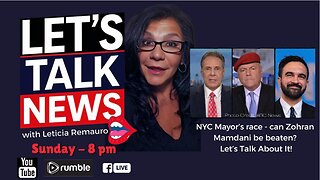 Let's Talk News - Can Mamdani Be Beaten in the NYC Mayor's Race?
