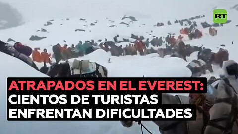 Cientos de turistas quedan atrapados en el Everest