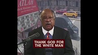 "Thank God For The White Man..."