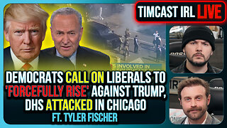 Democrat Call On Liberals To 'FORCEFULLY RISE' Against Trump, DHS ATTACKED In Chicago | Timcast IRL