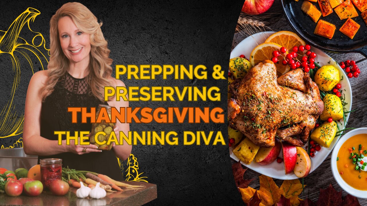 Prepping & Preserving Thanksgiving with The Canning Diva