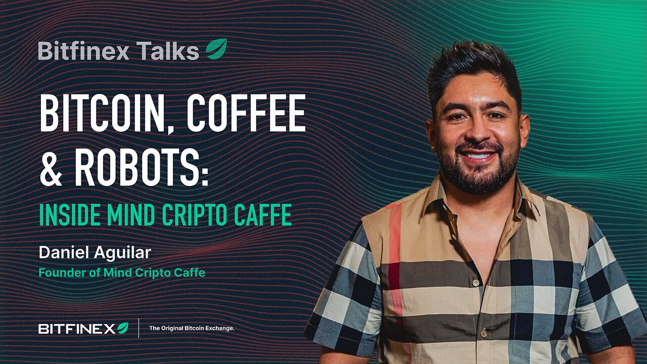 Bitcoin, Coffee & Robots: Inside Mind Cripto Caffe | Bitfinex Talks