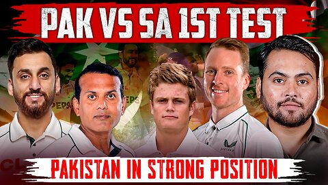 PAK vs SA 1st Test: Pakistan in Strong Position