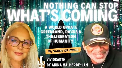 WORLD UPDATE & CATCH UP w/ Sarge • Greenland, Rupis Nigra, Global Tensions & Humanity Rising