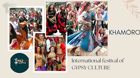 KHAMORO ..INTERNATIONAL FESTIVAL OF GYPSY CULTURE