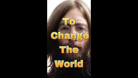 To Change the World