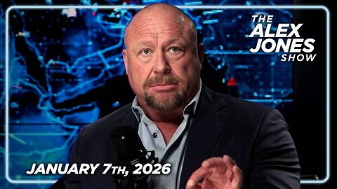 The Alex Jones Show WEDNESDAY FULL SHOW 1/7/26