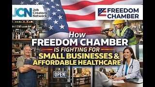 How Freedom Chamber Is Fighting for Small Businesses & Affordable Healthcare