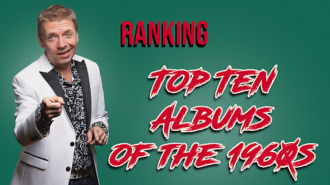 Gary Talks S4E04: Top Ten Albums of the 1960s