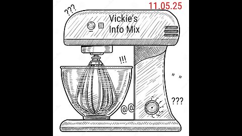 Vickie's Info Mix 11.05.25