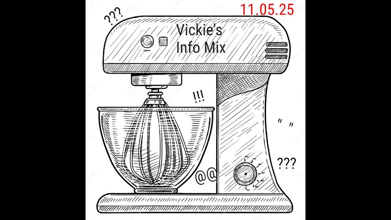 Vickie's Info Mix 11.05.25