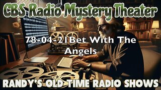 78-04-21 CBS Radio Mystery Theater Bet With The Angels