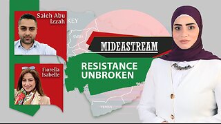 Mideastream: Resistance Unbroken