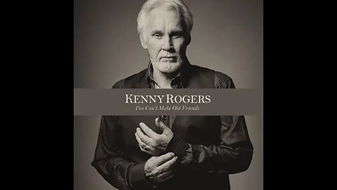 Kenny Rogers - You Can't Make Old Friends (With Dolly Parton)