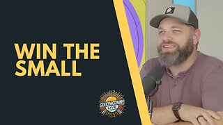 Win the Small - Good Morning LIVE - 10.1.25