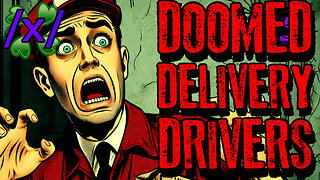 Doomed Delivery Drivers | 4chan /x/ Bizarre Greentext Stories Thread