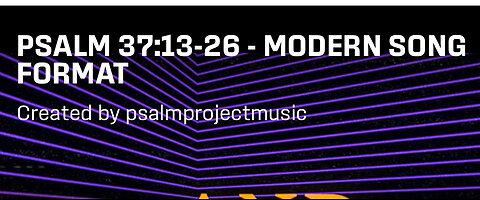 🎶 Psalm 37:14-26 - Modern Song Format 🎶 - Official Music Video