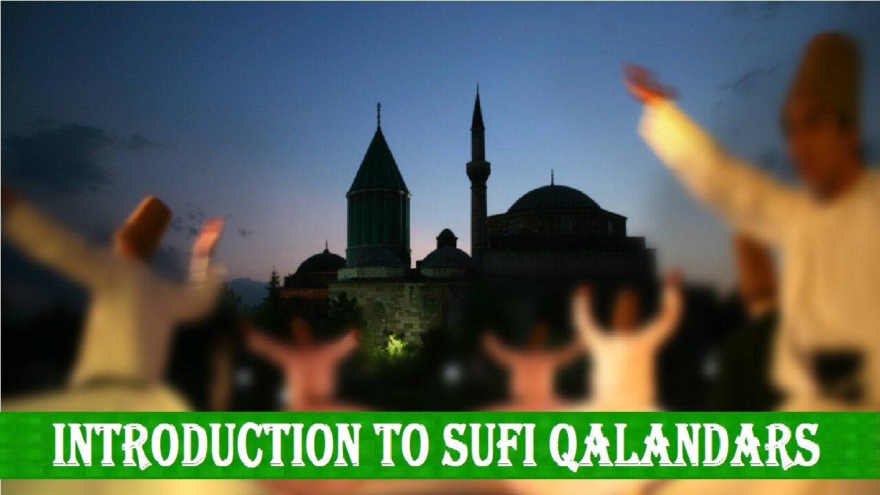 Introduction to Sufi Qalandars सूफी कलंदरों का परिचय صوفی قلندروں کا تعارف