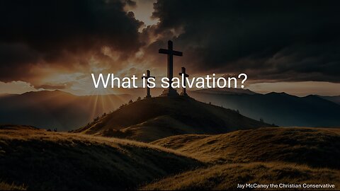 What is salvation?