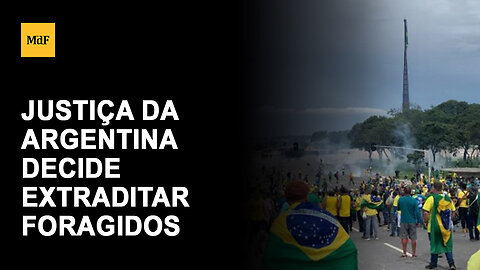 Justiça argentina decide pela extradição de brasileiros condenados por invasão no 8 de Janeiro