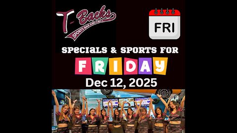 T-Backs Sports Bar and Grill Sports Schedule and Chicken Fajitas special for Friday Dec 12, 2025