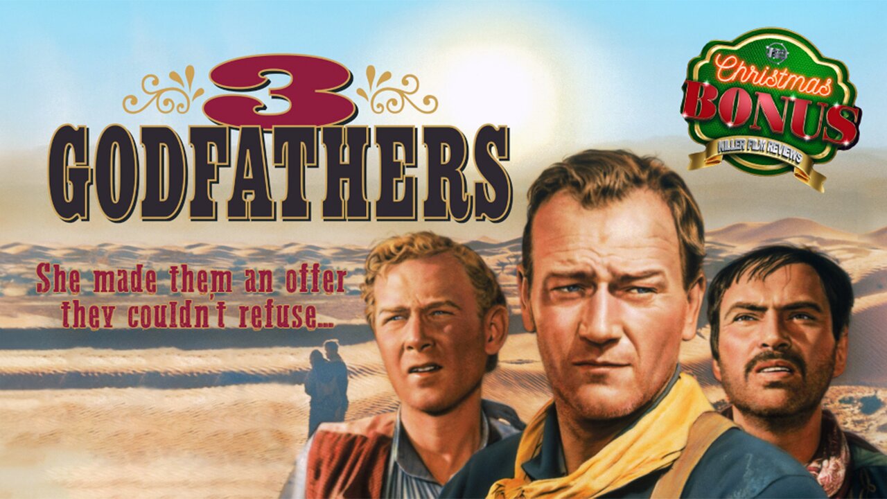 3 Godfathers - She made them an offer they couldn't refuse...