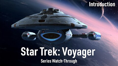 Series Watch-Through - Star Trek Voyager - Introduction