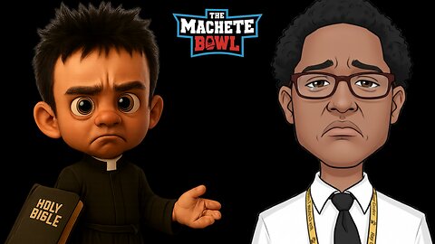 The Machete Bowl Ep. 543 - Urkel gets a sign from GOD + More!