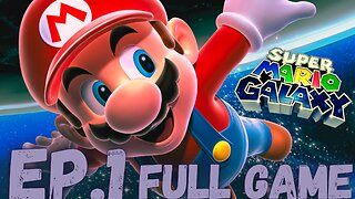 SUPER MARIO GALAXY Gameplay Walkthrough EP.1- To Infinity and Beyond ! FULL GAME