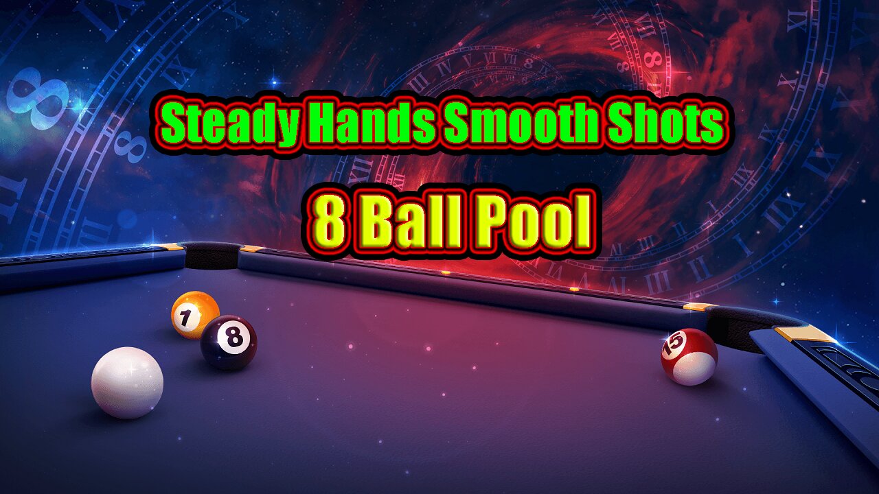 Steady Hands, Smooth Shots | 8 Ball Pool