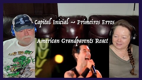 Capital Inicial ~ Primeiros Erros ~ Grandparents from Tennessee (USA) react - first time reaction