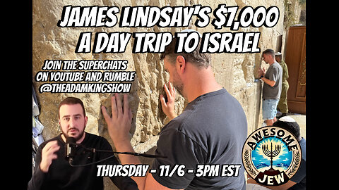 James Lindsays $7k A Day Trip To Israel