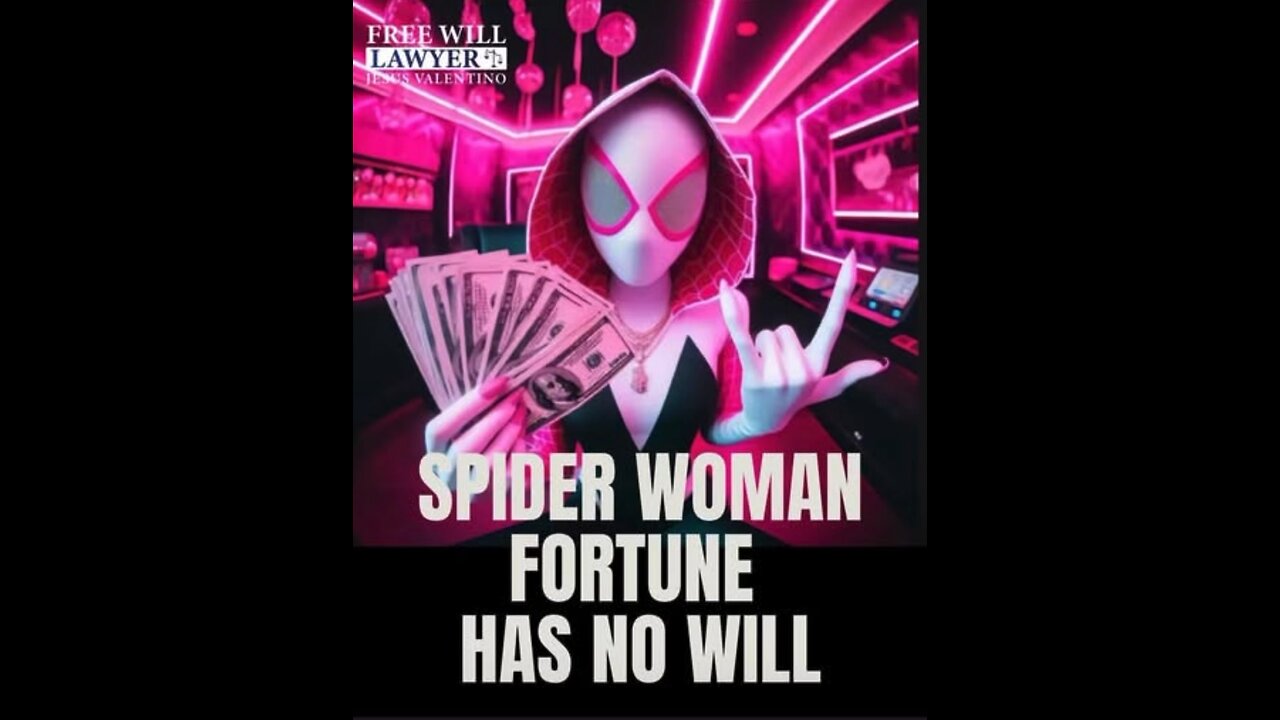 SPIDER WOMAN FORTUNE HAS NO Will