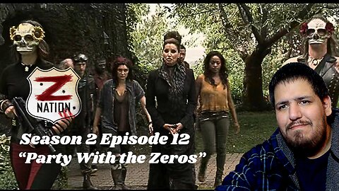 Z Nation | Season 2 Episode 12 | "Party With the Zeros" | TV Show Reaction 