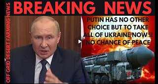 Breaking News: Putin Will Have No Other Choice Then To Take The Entire Ukraine!!!