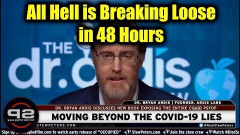 Dr. Bryan Ardis Unravels All the LIES - All Hell is Breaking Loose in 48 Hours