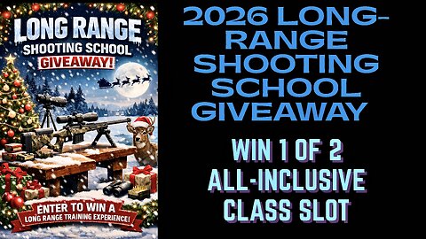 2026 Long-Range Shooting School Giveaway | Win a Free All-Inclusive Class Slot