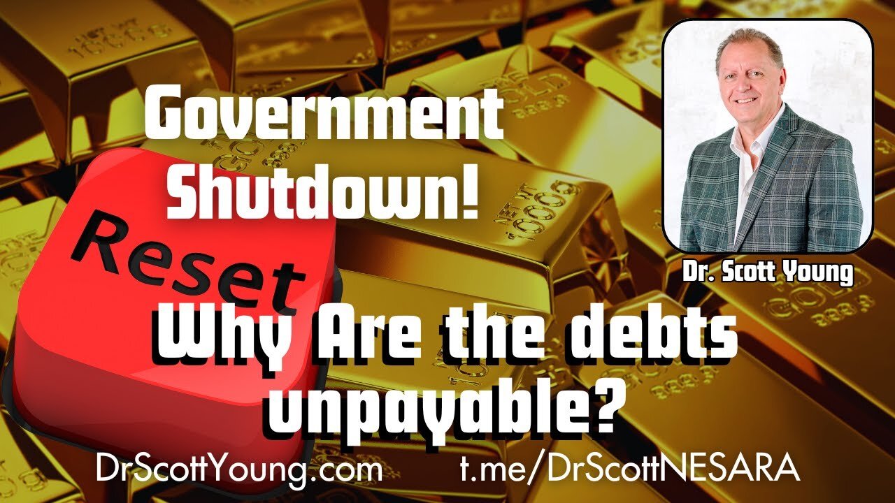 Gold Reset: Why the Government Debts are unpayable with the Shutdown?