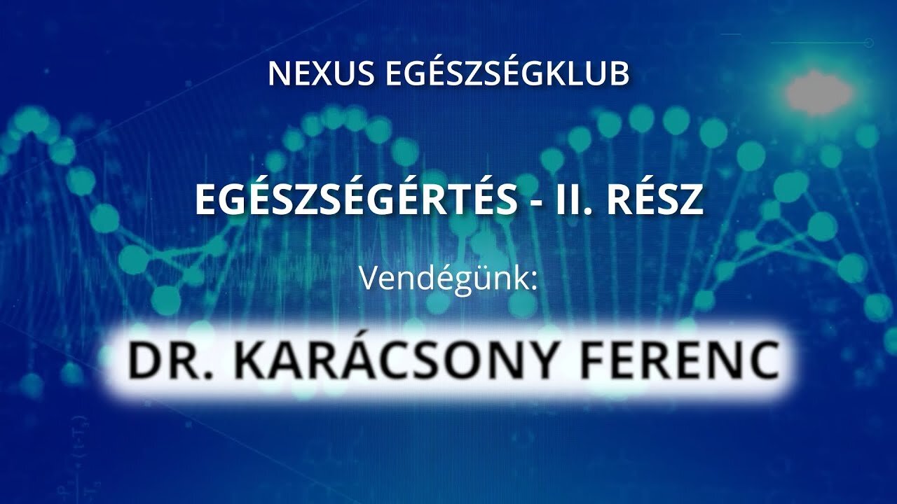 EGÉSZSÉGÉRTÉS - II. rész - Dr. Karácsony Ferenc sorozata
