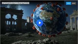 Original Covid Origins (Full Feature)