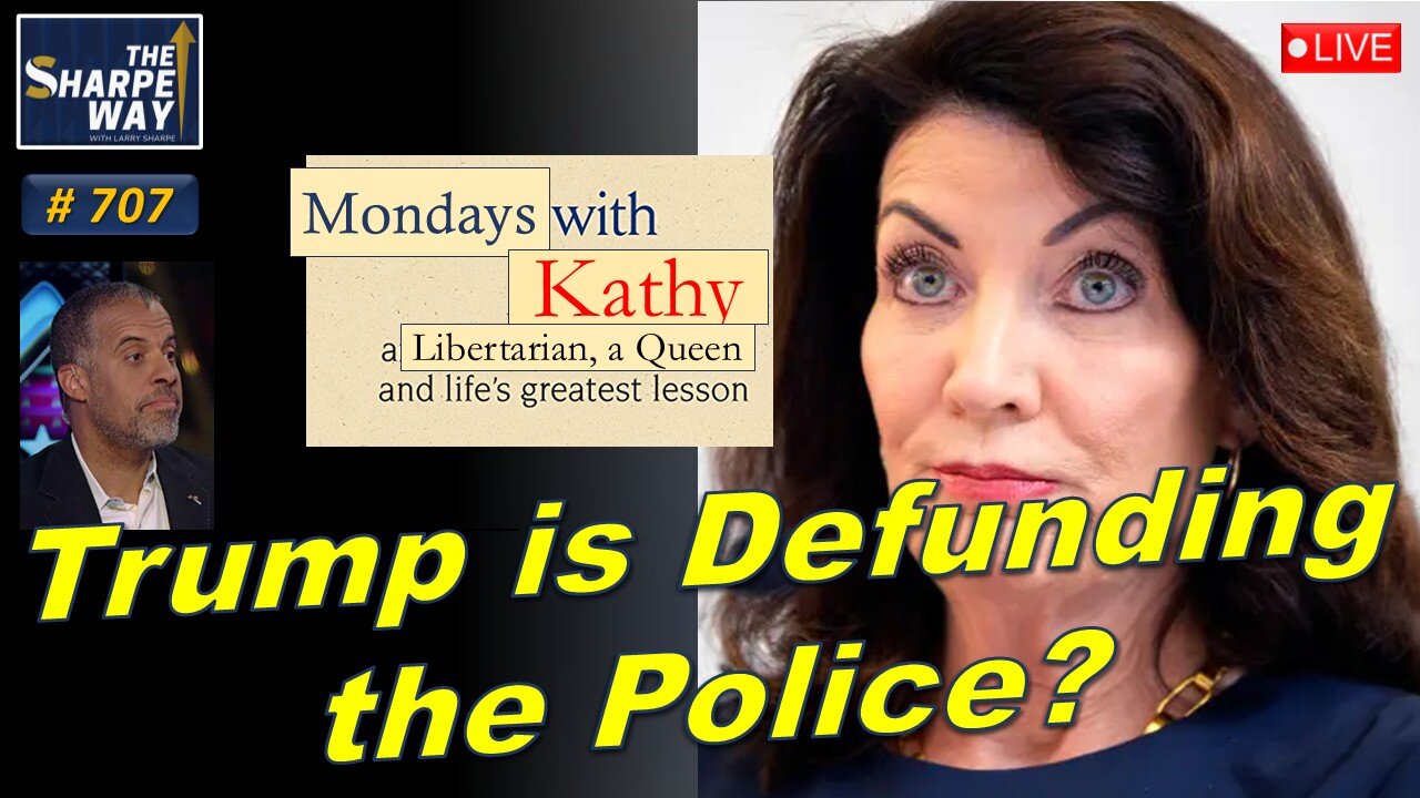 Sharpe Way No. 707! Is Trump Defunding the Police? LIVE "Mondays with Kathy" Discussion!