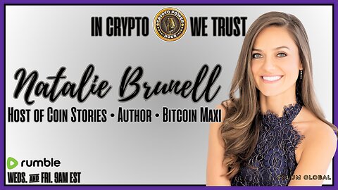 Special Guest Natalie Brunell, Author & Bitcoin Maxi