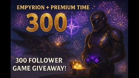 Empyrion + Premium Time | 300 Follower Game Giveaway!