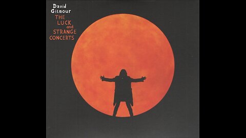David Gilmour - The Luck And Strange Concerts (Worldwide) 2025 2xCD