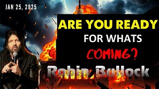 Robin Bullock: [ARE YOU READY FOR WHATS COMING?] PROPHECY URGENT! - Jan 25, 2025