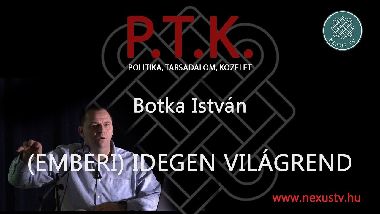 (EMBERI) IDEGEN VILÁGREND - Botka István előadása Egerben
