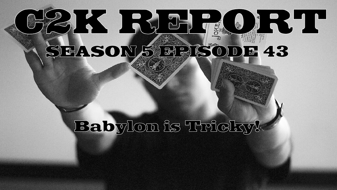 C2k Report S5 E043: Babylon is Tricky!