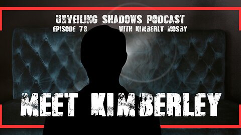 Meet Kimberley: Neurodata & Thought Manipulation Reveal a Silent War | Unveiling Shadows EP 78