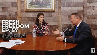 Episode 57: The Left's Targeting of Conservatives